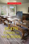 Death Comes to the School - Catherine Lloyd - 9781496702098