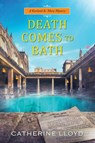 Death Comes to Bath - Catherine Lloyd - 9781496702135