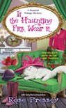 If the Haunting Fits, Wear It - Rose Pressey - 9781496705563