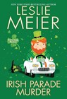 Irish Parade Murder - Leslie Meier - 9781496710406