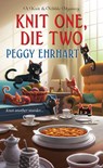 Knit One, Die Two - Peggy Ehrhart - 9781496713315