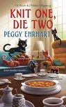 Knit One, Die Two - Peggy Ehrhart - 9781496713322
