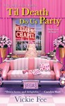 Til Death Do Us Party - Vickie Fee - 9781496715999