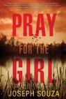 Pray for the Girl - Joseph Souza - 9781496716231