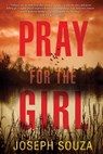 Pray for the Girl - Joseph Souza - 9781496716255