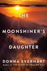 The Moonshiner's Daughter - Donna Everhart - 9781496717030