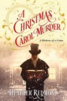 A Christmas Carol Murder - Heather Redmond - 9781496717207