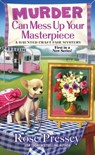 Murder Can Mess Up Your Masterpiece - Rose Pressey - 9781496721624
