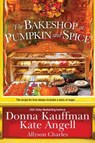 The Bakeshop at Pumpkin and Spice - Donna Kauffman ; Kate Angell - 9781496722157