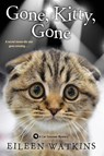 Gone, Kitty, Gone - Eileen Watkins - 9781496722973