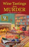 Wine Tastings Are Murder - Libby Klein - 9781496723406