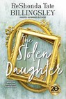 The Stolen Daughter - Reshonda Tate Billingsley - 9781496724144