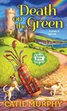 Death on the Green - Catie Murphy - 9781496724205