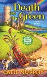 Death on the Green - Catie Murphy - 9781496724212