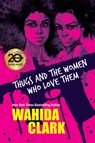Thugs and the Women Who Love Them - Wahida Clark - 9781496724243