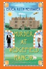 Murder at Wedgefield Manor - Erica Ruth Neubauer - 9781496725905