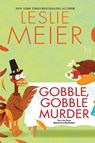 Gobble, Gobble Murder - Leslie Meier - 9781496726254
