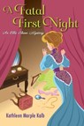 A Fatal First Night - KALB,  Kathleen Marple - 9781496727275