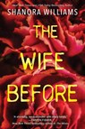 The Wife Before - Shanora Williams - 9781496731111
