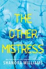 The Other Mistress - Shanora Williams - 9781496731128