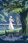 Murder at Blackwater Bend - Clara McKenna - 9781496731227