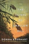 The Saints of Swallow Hill - Donna Everhart - 9781496733320