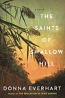 The Saints of Swallow Hill - Donna Everhart - 9781496733337