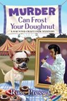 Murder Can Frost Your Doughnut - Rose Pressey - 9781496733856