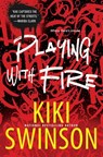 Playing with Fire - Kiki Swinson - 9781496734136