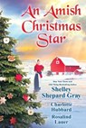 Amish Christmas Star, An - Shelley Shepard Gray ; Charlotte Hubbard - 9781496734259