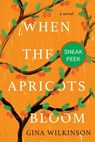 When the Apricots Bloom: Chapter Sampler - Gina Wilkinson - 9781496734655