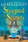 Steeped in Secrets - Lauren Elliott - 9781496735201