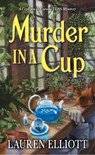 Murder in a Cup - Lauren Elliott - 9781496735218