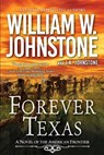 Forever Texas - William W. Johnstone ; J.A. Johnstone - 9781496735348