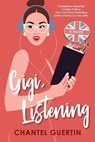 Gigi, Listening - Chantel Guertin - 9781496735379