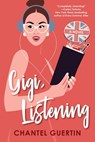 Gigi, Listening - Chantel Guertin - 9781496735386