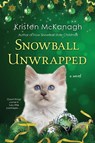 Snowball Unwrapped - Kristen McKanagh - 9781496736963