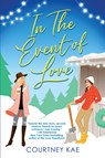 IN THE EVENT OF LOVE - Courtney Kae - 9781496738950