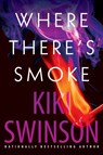 Where There's Smoke - Kiki Swinson - 9781496739032