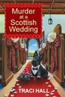 Murder at a Scottish Wedding - Traci Hall - 9781496739247