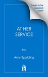 At Her Service - Amy Spalding - 9781496739544
