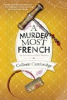 A Murder Most French - Colleen Cambridge - 9781496739636