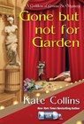 Gone But Not For Garden - Kate Collins - 9781496740021