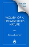 Women of a Promiscuous Nature - Donna Everhart - 9781496740731
