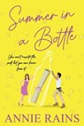 Summer in a Bottle - Annie Rains - 9781496740892