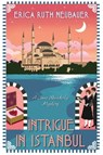 Intrigue in Istanbul - Erica Ruth Neubauer - 9781496741172