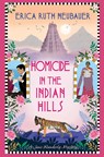 Homicide in the Indian Hills - Erica Ruth Neubauer - 9781496741219