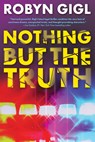 Nothing But the Truth - Robyn Gigl - 9781496741790
