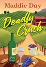 Deadly Crush - Maddie Day - 9781496742339