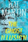 The Ghost Illusion - Kat Martin - 9781496744036